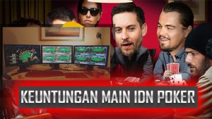 Keuntungan Mengakses Poker Online IDNPlay